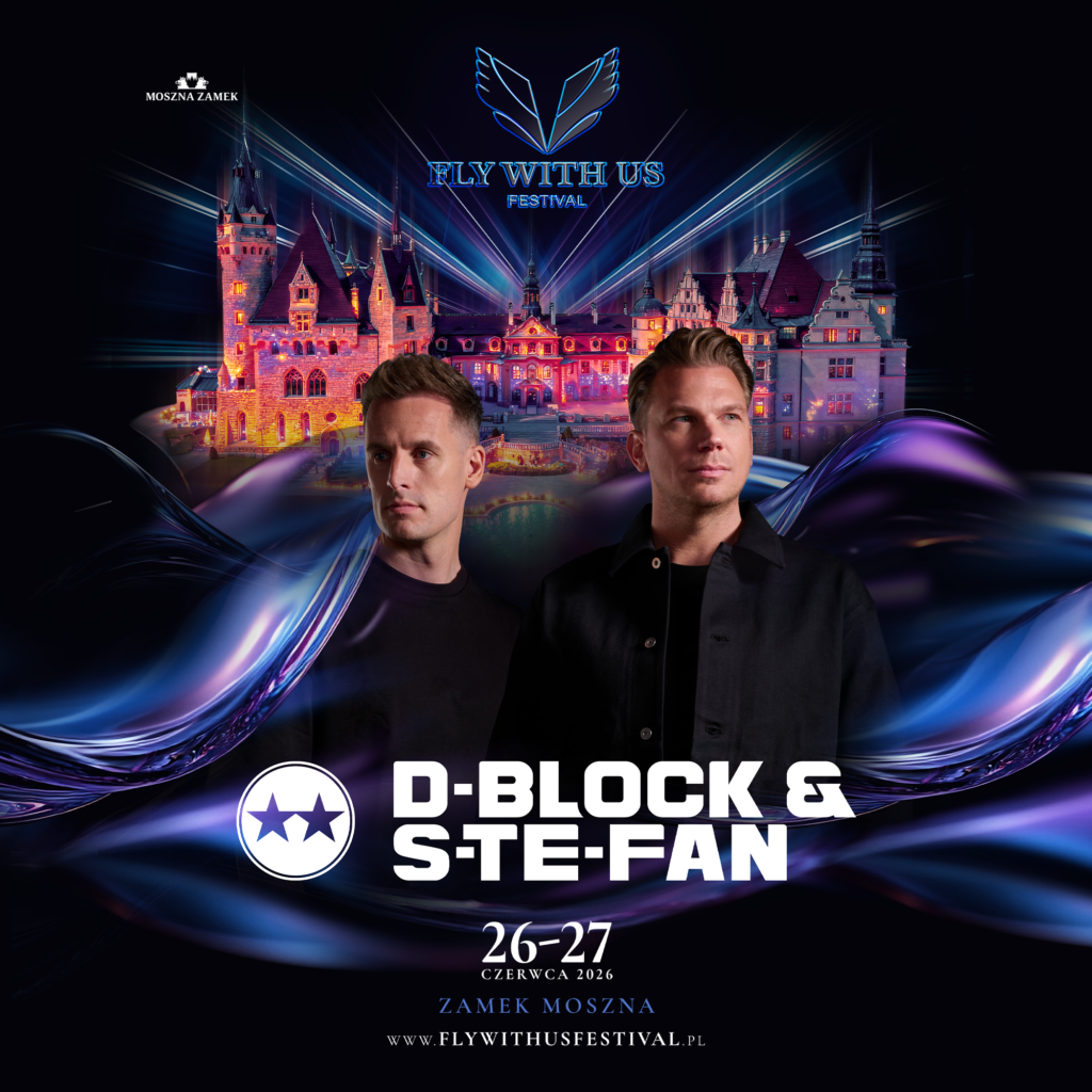 FLY WITH US FESTIVAL 2026 - ZAMEK MOSZNA - D-BLOCK & S-TE-FAN